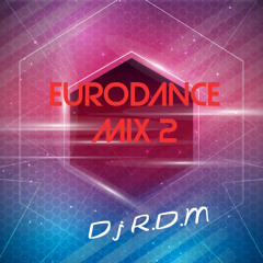DJ R.D.M - Eurodance Mix 2