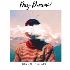 Day Dreamin' (ft. Kid AF)