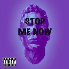 Stop Me Now (ft. @TreWavy)