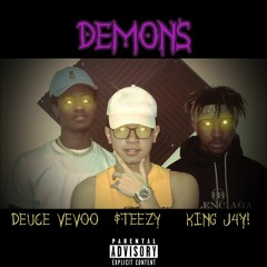 Steve$teezy - DEMONS (Ft. Deuce Vevoo & King J4y!)
