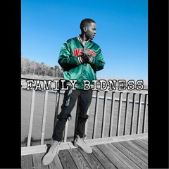 FAMILY BIDNESS (Prod. By Emphasiz)