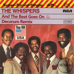 The Whispers - And The Beat Goes On (Decorum Remix)