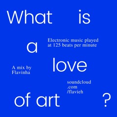What is a love of art?