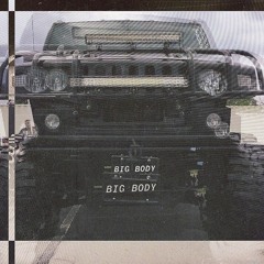 Big Body Feat. Lil Dub & lil slab