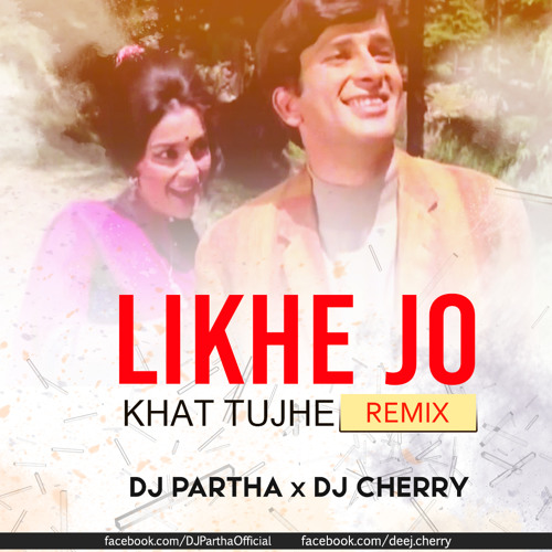 likhe jo khat tujhe remix