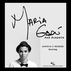 Axé Acapella -Maria Gadú ( Kopech + Dj Merere ) Bootleg