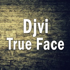 DJVI - True Face