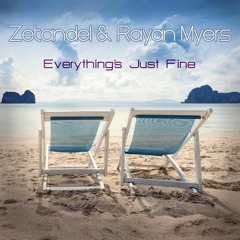 Zetandel & Rayan Myers - Everything's Just Fine (Original Mix)