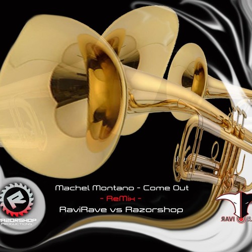 Come Out (Ravi Rave Vs Razorshop Remix) (Radio Edit) - Machel