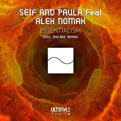 Seif and Paula feat. Alex Nomak - Essentialism (Original Mix)