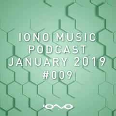 IONO MUSIC PODCAST #009 - January 2019