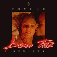 Tove Lo - Disco Tits (TAZI Remix)