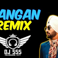 Kangan - Ranjit Bawa - DJ SSS - Dholmix
