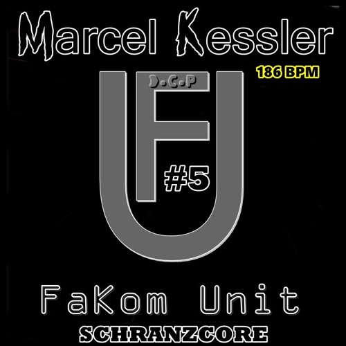 Marcel Kessler - Schranzcore @DCP Fakom Unit #5 (186Bpm Mix)