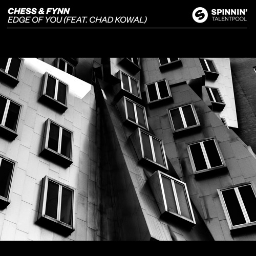 Chess & Fynn - Edge Of You (feat. Chad Kowal) [OUT NOW]