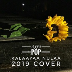 Kalaayaa Nulaa (2019 Cover)