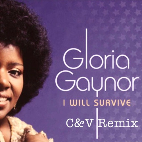 Gloria Gaynor - I Will Survive (C&V Remix)