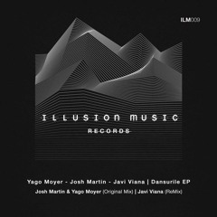 Josh Martin & Yago Moyer - Dansurile (Original Mix) / ILM009