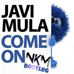 Come On ( NKM Extended Bootleg )