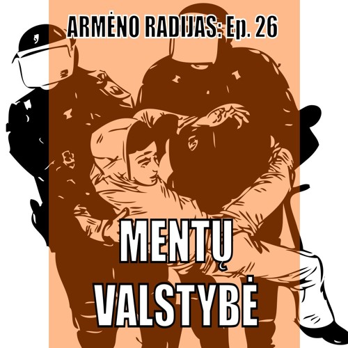 Stream Armėno Radijas: Ep. #26 Mentų Valstybė by Armėno Radijas | Listen  online for free on SoundCloud