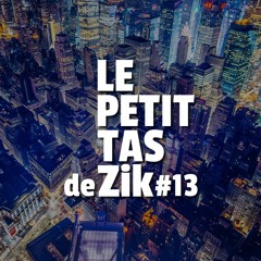 Le Petit Tas de Zik #13