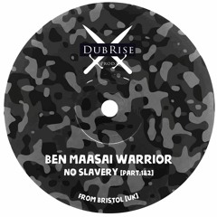 Ben Maasai Warrior - No Slavery [Part.1]