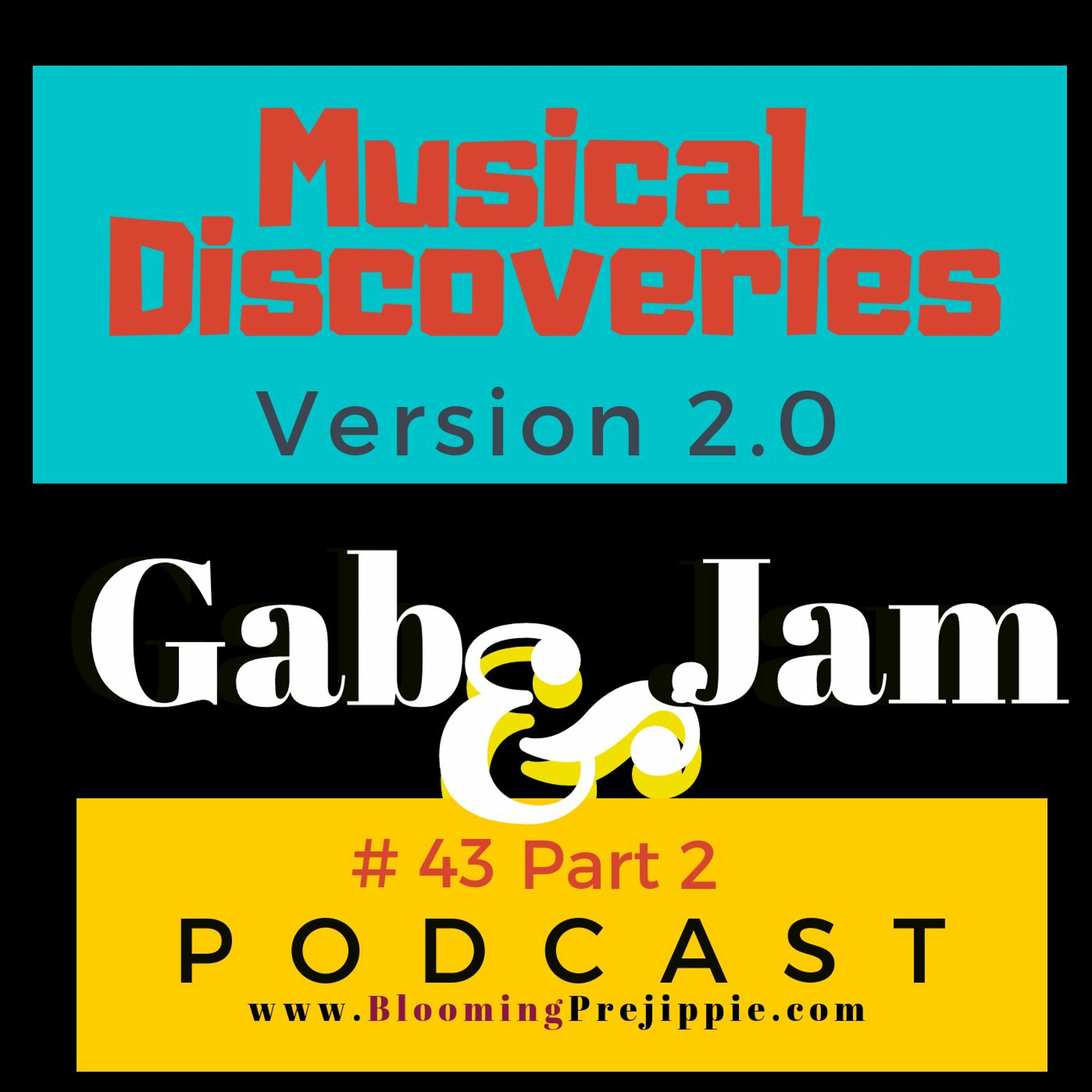 Gab And Jam Episode 43 Musical Discoveries V2.0 Part 2 episode artwork