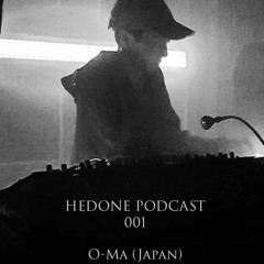 Hedone Podcast 001 | O-MA