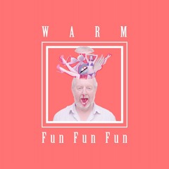 WARM by FunFunFun