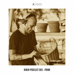 Riben Podcast 005 - Frink