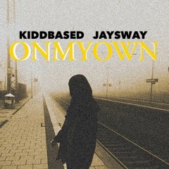 JAYSWAY x KIDDBASED - ONMYOWN