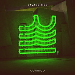 Savage Kids - Conmigo