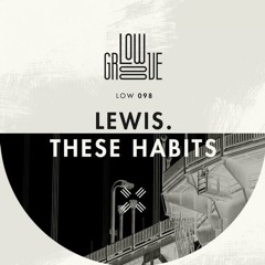 Lewis. - Habits (Original Mix)