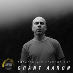 Oslated Mix Episode 136 - Grant Aaron