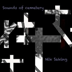 Sounds of cemetery