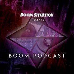 Boom Situation - Boom podcast - Episode 1