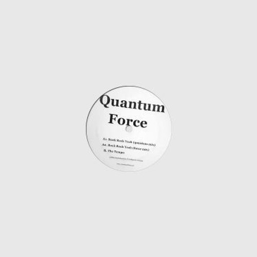 Quantum Force - Rock Rock Yeah