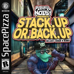 Playful & Noisy - Stack Up Or Back Up [OUT NOW]