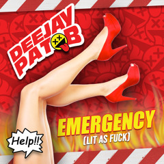Pat B - Emergency (Lit As Fuck)