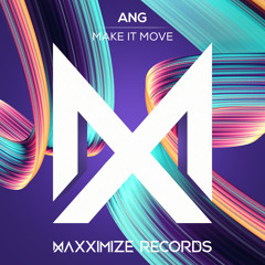 ANG - Make It Move (Radio Edit) <OUT NOW>