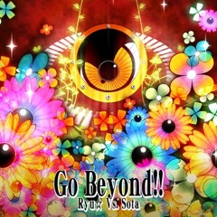 Go Beyond!! - Ryu☆ Vs. Sota
