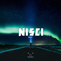 Nisci - Way [Bass Rebels Release]