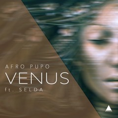 Afro Pupo - Venus (ft. Selda)