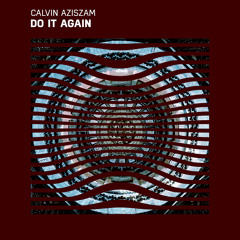 Calvin Aziszam - Do It Again
