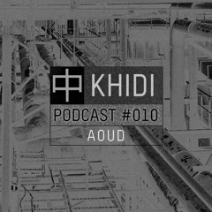 KHIDI Podcast NR.10: Aoud