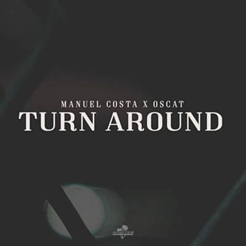 Manuel Costa X Oscat - Turn Around (Bass Boosted)