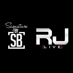 RJ LIVE X Signature By SB (Summer Mix)