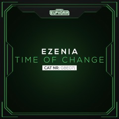 GBE071. Ezenia - Time Of Change [OUT NOW]