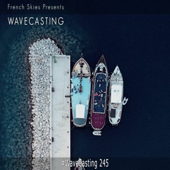 French Skies - WaveCasting 245