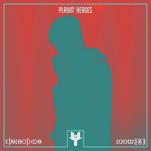 Stereotype & Room583 - Playin' Heroes [FUXWITHIT Premiere]